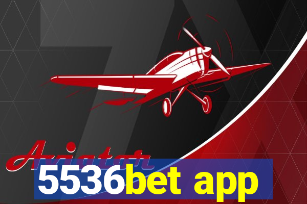 5536bet app